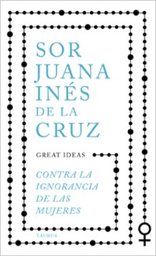 contra la ignorancia de las mujeres (serie great ideas) (ebook)-juana ines de la cruz-9788430626267