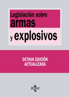 legislacion sobre armas y explosivos (8ª ed.)-9788430953967