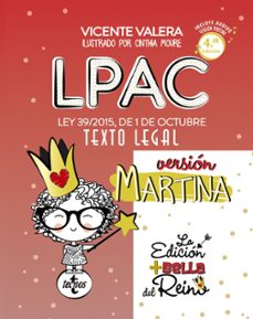 lpac version martina: ley 39/2015, de 1 de octubre, del procedimiento administrativo comun de las administraciones       publicas. texto legal (4ª ed.)-9788430981267