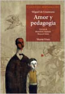 amor y pedagogia-miguel de unamuno-9788431610067