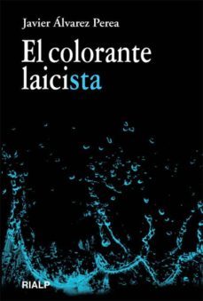 el colorante laicista-javier alvarez perea-9788432141867