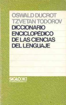 diccionario enciclopedico de las ciencias del lenguaje-oswald ducrot-tzvetan todorov-9788432304767