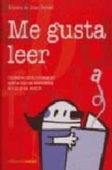 me gusta leer: consejos para conseguir que tu hijo se convierta en un gran lector-9788432918667