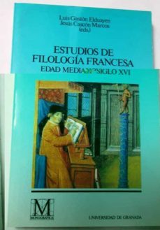 estudios de filologia francesa: edad media y siglo xvi-luis gaston elduayen-9788433822567