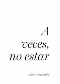 a veces, no estar-pablo trenor allen-9788433870667