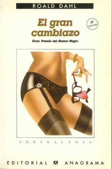 el gran cambiazo (4ª ed.)-roald dahl-9788433912367