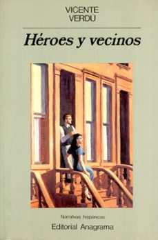 heroes y vecinos-vicente verdu-9788433917867