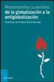 movimientos juveniles: de la globalizacion a la antiglobalizacion-carles feixa-joan r. saura-carmen costa-9788434442467