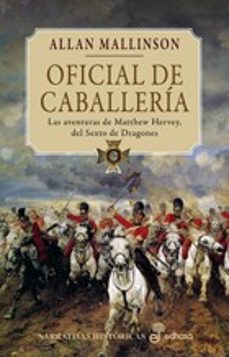 (pe) oficial de caballeria: las aventuras de mathew hervey, del sexto-allan mallison-9788435061667