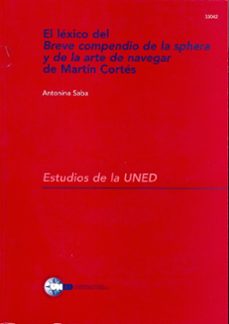 el lexico del breve compendio de la sphera y de la arte de navega r de martin cortes-antonina saba-9788436243567