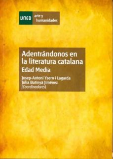 adentrandonos en la literatura catalana. edad media-josep antoni ysern lagarda-9788436265767