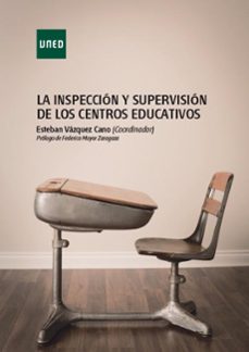 la inspeccion y supervision de los centros educativos-9788436271867