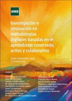 investigacion e innovacion en metodologias digitales basadas en e l aprendizaje conectado, activo y colaborativo-sonia maria santoveña casal-9788436276367