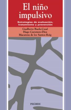 el niño impulsivo: evaluacion, tratamiento y prevencion-9788436816167