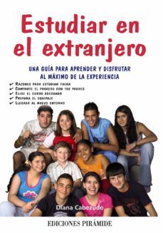estudiar en el extranjero: una guia para aprender y disfrutar de la experiencia-diana cabezudo-9788436823967