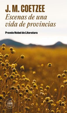 escenas de una vida de provincias-j.m. coetzee-9788439742067