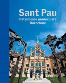 sant pau. patrimoine moderniste. barcelone-9788441227767