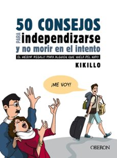 50 consejos para independizarse y no morir en el intento (libros singulares)-9788441543867
