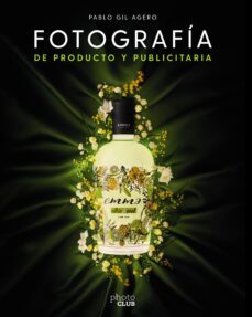 fotografia de producto y publicitaria (ebook)-pablo gil-9788441546967