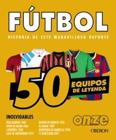 futbol. 50 equipos de leyenda-zahir oussadi-9788441552067