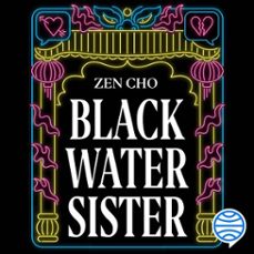 black water sister (audiolibro)-zen cho-9788445015667