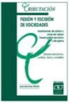 fusion y escision de sociedades. aportaciones de activos y canje de valores-9788445412367
