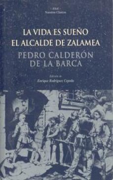 la vida es sueño; el alcalde de zalamea-pedro calderon de la barca-9788446012467