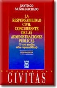 la responsabilidad civil concurrente de las administraciones publ icas-9788447011667