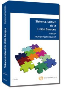 sistema juridico de la union europea (2ª ed.)-ricardo alonso garcia-9788447033867