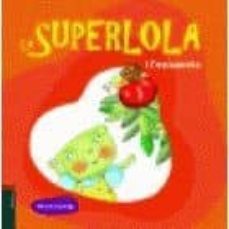 la superlola i l enxaneta-merce aranega español-9788447926367