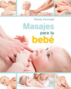 masajes para tu bebe-wendy kavanagh-9788448021467