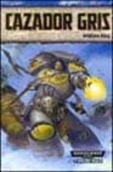 cazador gris (warhammer 40000): una novela de los lobos espaciale s-9788448043667