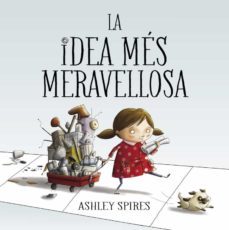la idea mes meravellosa-ashley spires-9788448848767