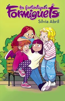 les fantastiques formiguets-silvia abril-9788448855567
