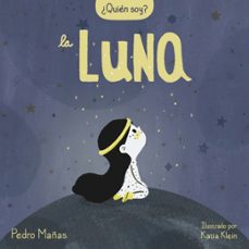 ¿quien soy? la luna-pedro mañas-9788448858667