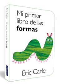 mi primer libro de las formas-eric carle-9788448864767