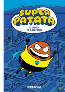 superpatata 1 - el origen de superpatata-artur laperla-9788448873967