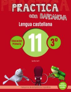 practica con barcanova: lengua castellana 11: ortografia 3º. 11 (b. v)-9788448945367