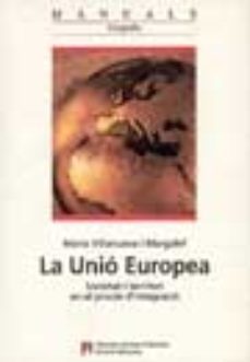 la unio europea societat i territori en el proces d integracio-maria villanueva i margalef-9788449015267