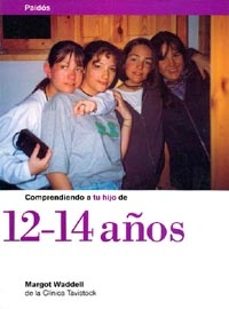 comprendiendo a tu hijo de 12-14 años-margot waddell-9788449305467