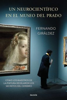 un neurocientifico en el museo del prado-fernando giraldez-9788449343667