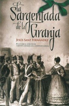 la sargentada de la granja-jesus sanz fernandez-9788461597567