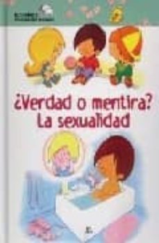 ¿verdad o mentira? la sexualidad-9788466216067