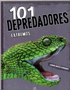 101 depredadores extremos-carmen martul hernandez-9788466244367