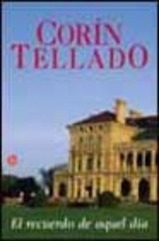 el recuerdo de aquel dia-corin tellado-9788466308267