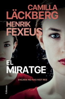 el miratge-camilla lackberg-henrik fexeus-9788466431767