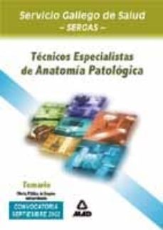 tecnico especialista en anatomia patologica del servicio gallego de salud: temario o.p.e. extraordinaria-9788466516167