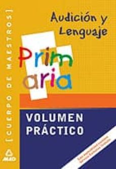 CUERPO DE MAESTROS: AUDICION Y LENGUAJE: VOLUMEN PRACTICO | VV.AA ...