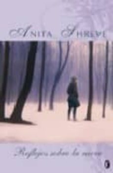 reflejos sobre la nieve-anita shreve-9788466609067