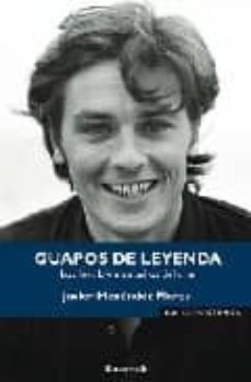 guapos de leyenda-javier menendez flores-9788466623667